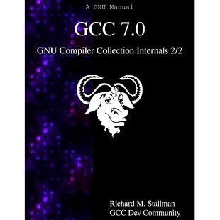 GNU 9789888406999 预订 7.0 Internals Collection GCC Compiler