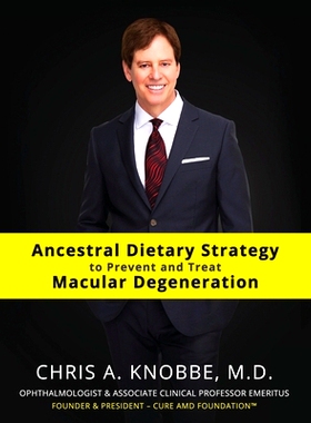 预订 Ancestral Dietary Strategy to Prevent and Treat Macular Degeneration: Black & White Standard Print Paperback Editio
