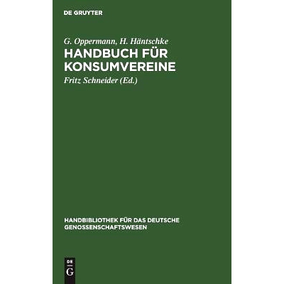 预订 Handbuch für Konsumvereine: Praktische Anweisung zu deren Einrichtung und Gründung: 9783111202518
