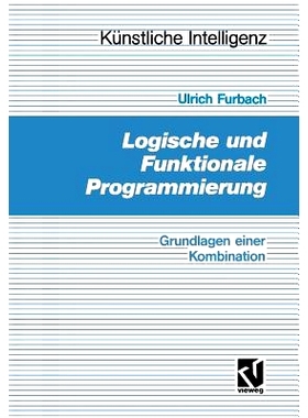 预订 Logische und Funktionale Programmierung: Grundlagen einer Kombination: 9783528051273
