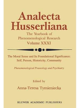 预订 The Moral Sense and its Foundational Significance: Self, Person, Historicity, Community: Phenomenological Praxeolog