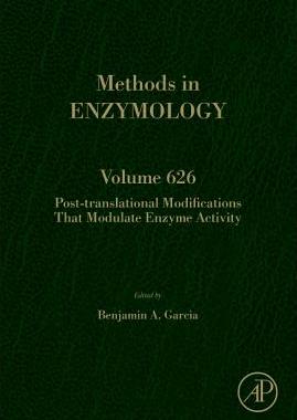 【预订】Post-translational Modifications that Modulate Enzyme Activity