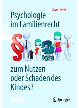 预订 Psychologie Im Familienrecht - Zum Nutzen Oder Schaden Des Kindes?: 9783662684658