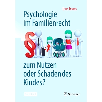 预订 Psychologie Im Familienrecht - Zum Nutzen Oder Schaden Des Kindes?: 9783662684658