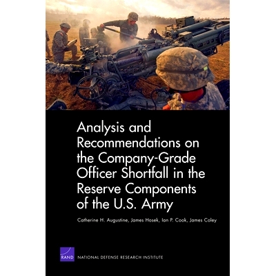 预订 Analysis and Recommendations on the Company-Grade Officer Shortfall in the Reserve Components of the U.S. Army: 978