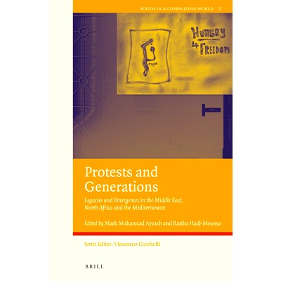 预订 Protests and Generations: Legacies and Emergences in the Middle East, North Africa and the Mediterranean 抗议和世代