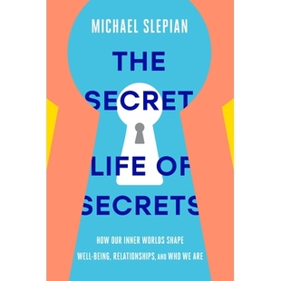 预订 The Secret Life Of Secrets: How Our Inner Worlds Shape Well-being, Relationships, and Who We Are 秘密的秘密生活：我