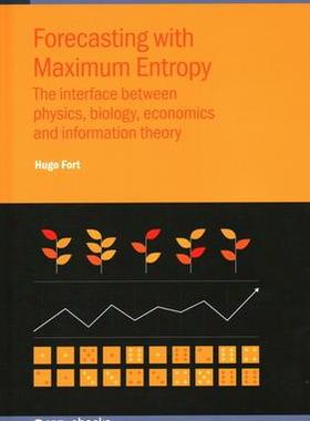 [预订]Forecasting with Maximum Entropy: The interface between physics, biology, economics and information  9780750339292