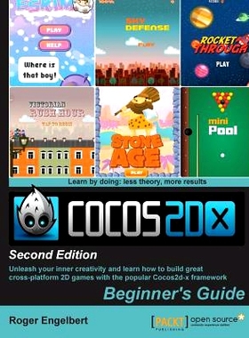 预订 Cocos2d-x by Example: Beginner’s Guide: Beginner’S Guide - Second Edition Cocos2d-x的例子:初学者指南: 97817852888