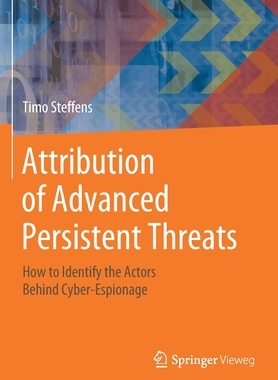 【预订】Attribution of Advanced Persistent Threats 9783662613153