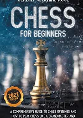 【预订】Chess for Beginners: A Comprehensive Guide to Chess Openings and How to Play Chess Like a GrandMaster and ...