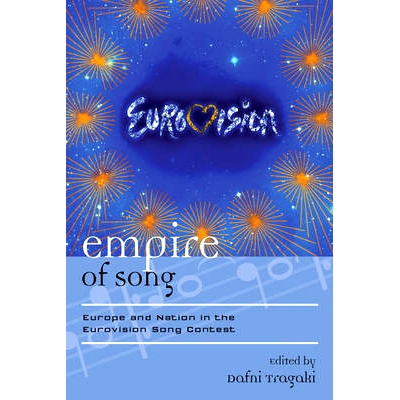 预订 Empire of Song: Europe and Nation in the Eurovision Song Contest 歌唱帝国：欧洲电视歌曲大赛的欧洲与国家（丛书）: 97