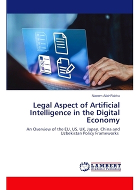 预订 Legal Aspect of Artificial Intelligence in the Digital Economy 数字经济中人工智能的法律问题: 9786207459384