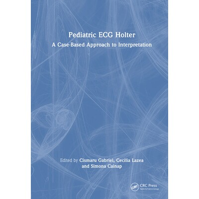 预订 Pediatric ECG Holter A Case-Based Approach to Interpretation 儿科动态心电图:基于病例的解读方法 9781032898728