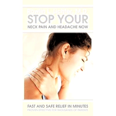 预订 S* Your Neck Pain and Headache Now: Fast and Safe Relief in Minutes Proven Effective for Thousands of Patients