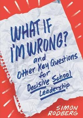 [预订]What If I’m Wrong? and Other Key Questions for Decisive School Leadership 9781416629580