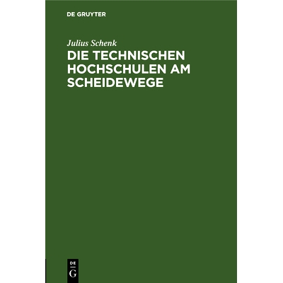 预订 Die Technischen Hochschulen am Scheidewege: 9783486746471
