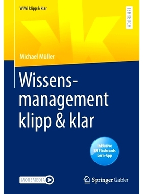 预订 Wissensmanagement klipp & klar, m. 1 Buch, m. 1 E-Book: 9783658383084