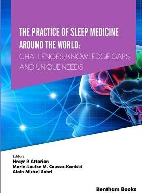 [预订]The Practice of Sleep Medicine Around The World: Challenges, Knowledge Gaps and Unique Needs 9789815049381