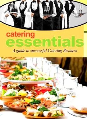 预订 Catering Essentials: A guide to successful catering business: 9781539997665