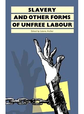 预订 Slavery: And Other Forms of Unfree Labour: 9781138166851