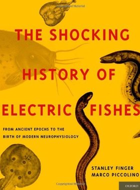 【预订】The Shocking History of Electric Fishes