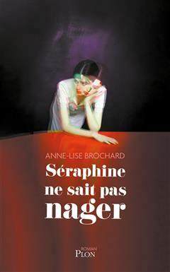 [预订]Séraphine ne sait pas nager 9782259315838