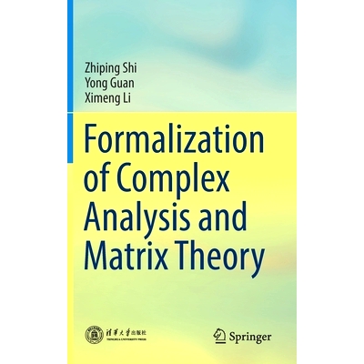 预订 Formalization of Complex Analysis and Matrix Theory: 9789811572609