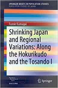 【预订】Shrinking Japan and Regional Variations: Along the Hokurikudo and the Tosando I 9789811661518