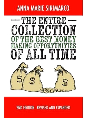 预订 The Entire Collection of The Best Money Making Opportunities of All Time: 2nd Edition - REVISED AND EXPANDED: 97815