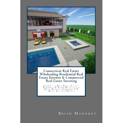 预订 Connecticut Real Estate Wholesaling Residential Real Estate Investor & Commercial Real Estate Investing: Learn to B
