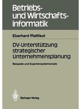 预订 DV-Unterstützung strategischer Unternehmensplanung: Beispiele und Expertensystemansatz: 9783540186311