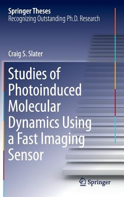 【预订】Studies of Photoinduced Molecular Dynamics Using a Fast Imaging Sensor