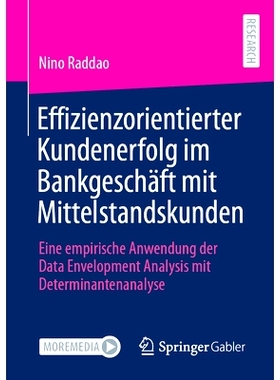 预订 Effizienzorientierter Kundenerfolg im Bankgeschäft mit Mittelstandskunden: Eine empirische Anwendung der Data Enve