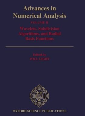 【预订】Advances in Numerical Analysis: Volume II: Wavelets, Subdivision Algorithms, and Radial Basis Functions