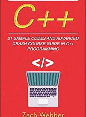 【预售】C++: 21 Sample Codes and Advanced Cr...