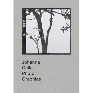 Photo Graphias Photographias 预订 ：摄影 Calle 约翰娜·卡勒 9788417975319 Johanna