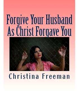预订 Forgive Your Husband As Christ Forgave You: 9781537181141