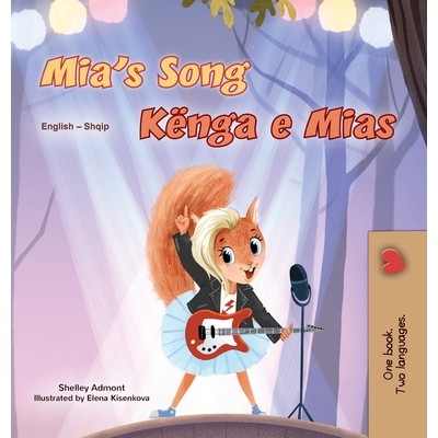 预订 Mia’s Song (English Albanian Bilingual Children’s Book) 9781049703060