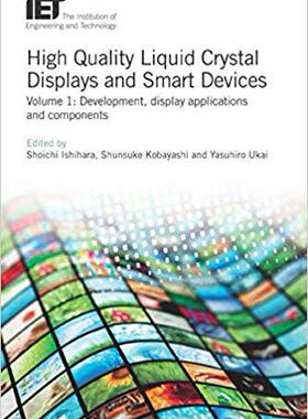 【预售】High Quality Liquid Crystal Displays and Smart Devices: Development, display applications and components: ...