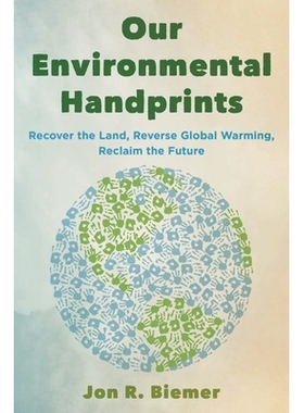 预订 Our Environmental Handprints: Recover the Land, Reverse Global Warming, Reclaim the Future 我们的环保手印：恢复土地