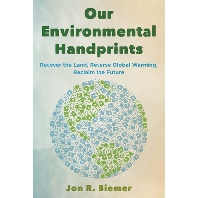 预订 Our Environmental Handprints: Recover the Land, Reverse Global Warming, Reclaim the Future 我们的环保手印：恢复土地