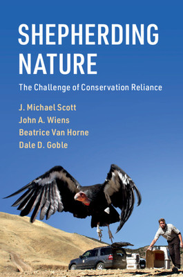 【预订】Shepherding Nature: The Challenge of Conservation Reliance