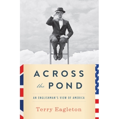 预订 Across the Pond: An Englishman’s View of America 池塘对面：英国人对美国的看法: 9780393347647