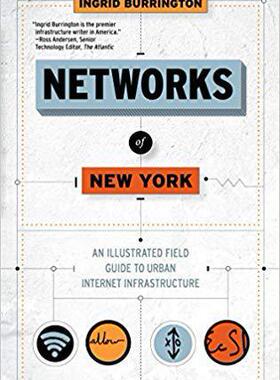 [预订]Networks of New York: An Illustrated Field Guide to Urban Internet Infrastructure 9781612195421