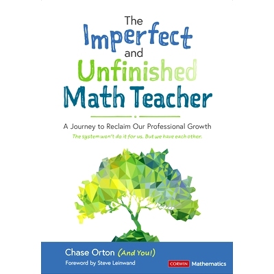 预订 The Imperfect and Unfinished Math Teacher [Grades K-12]: A Journey to Reclaim Our Professional Growth 不*、待发展的