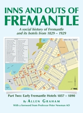 预订 Inns and Outs of Fremantle: A social history of Fremantle and its hotels from 1829 - 1929: 9798369487792