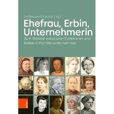 预订 Ehefrau, Erbin, Unternehmerin: Zum Wandel weiblicher Funktionen und Rollen in Familienunternehmen 妻子、继承人、女