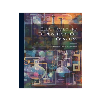 [预订]Electrolytic Deposition Of Osmium 9781021367471