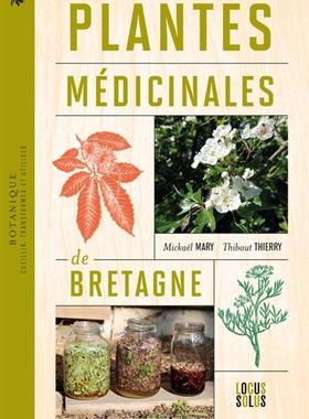 预订 Plantes médicinales de Bretagne : cueillir, transformer et utiliser
